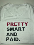 “Pretty Smart & Paid” Tee (White)